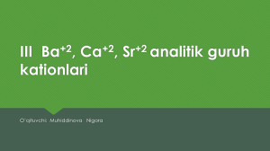 III  Ba+2, Ca+2, Sr+2 analitik guruh