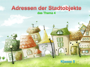 ADRESSEN DER STADTOBJEKTE  5. KLASSE 