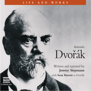 558101 Life and Works--Antonin Dvorak (1)